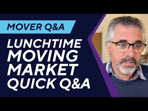 Lunchtime Livestream: Moving Market Quick Q&A