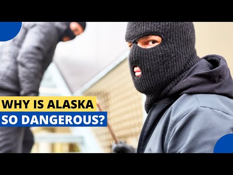 Why is Alaska so Dangerous?