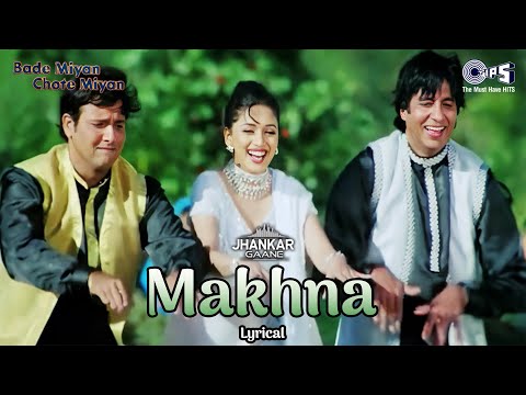 Makhna - Lyrical (Jhankar) | Amitabh, Govinda, Madhuri | Alka, Udit, Amit | Bade Miyan Chote Miyan