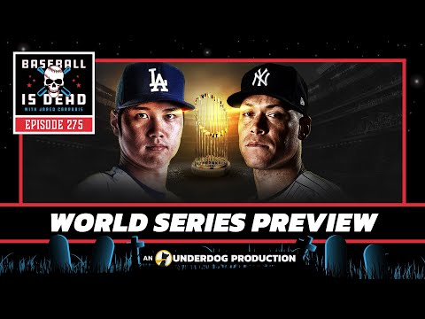 2024 World Series Preview || Baseball Is Dead Episode 276