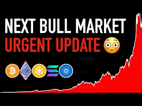 Next Crypto Bull Market - Urgent Update! 🚨