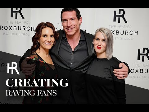 The Heather Roxburgh Group: Creating Raving Fans