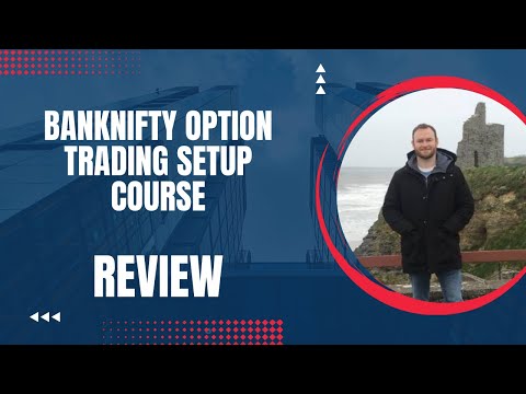 Banknifty Option Trading Setup Course Review + (Bonus Worth $997)