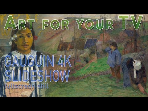 PAUL GAUGUIN | 4K HD Vintage Art Slideshow for your TV | Art Screensaver w/ Relaxing Music  (STILL)