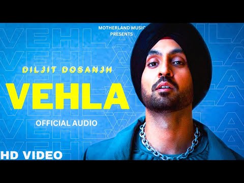 Diljit Dosanjh - Vehla (Official Audio) Moon Child Era | Diljit Dosanjh Songs | New Punjabi Songs