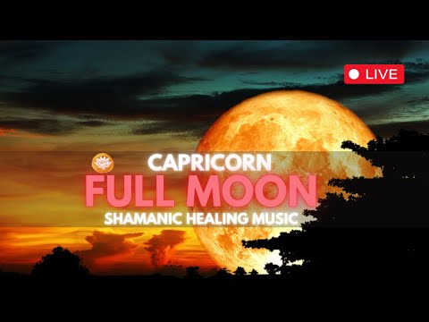 🔴 CAPRICORN FULL MOON JULY 2024 | FINANCIAL MIRACLES ARE COMING - Shamanic Music for ABUNDANCE