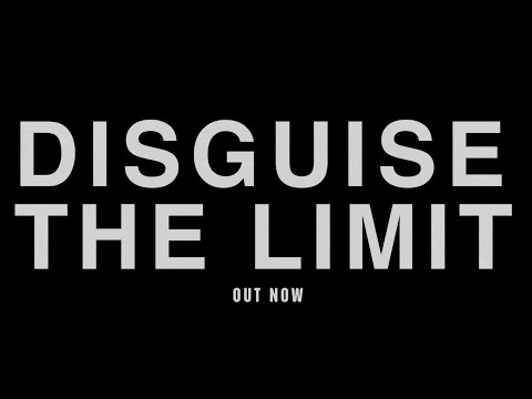 DISGUISE THE LIMIT OUT NOW