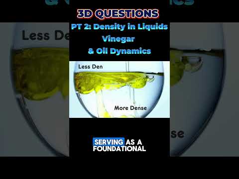 PART 2: Liquid Density Showdown: Vinegar vs. Oil | 3-D Questions from STEAMspiration #density