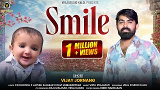 Smile || Vijay Jornanag || સ્માઈલ || New Bday Song || 2024 Song @VRAJSTUDIO