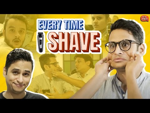 Every Time A Guy Shaves