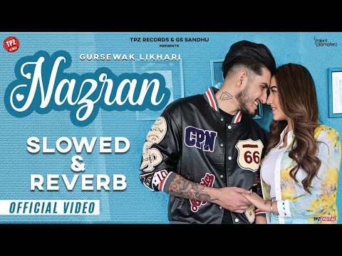 Nazran | Slowed & Reverb | Lofi Mix | Punjabi Song 2024 |  #romantic