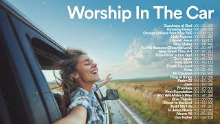 🚗🎶 Worship Songs to Sing in the Car 🎤✨ Top Christian Music Playlist 2024