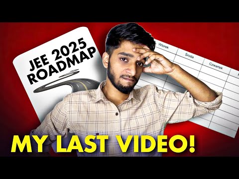 JEE Mains 2025: My last video!🤬