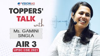 Toppers' Talk by Gamini Singla, AIR 3, UPSC CSE 2021