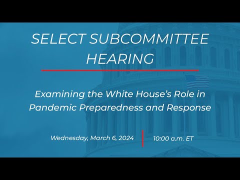 Examining the White House’s Role in Pandemic Preparedness and Response