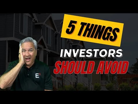 5 Things To Avoid When Investing In Real Estate