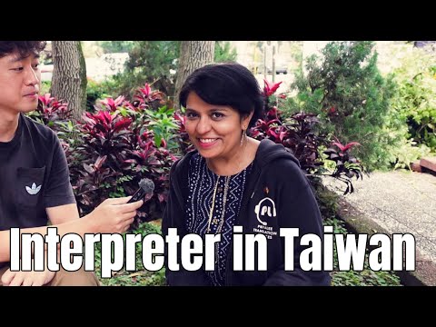 An Indian being an interpreter in Taiwan since 1997