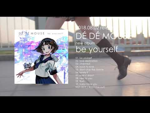 8/2 release DÉ DÉ MOUSE「be yourself」teaser(evening)