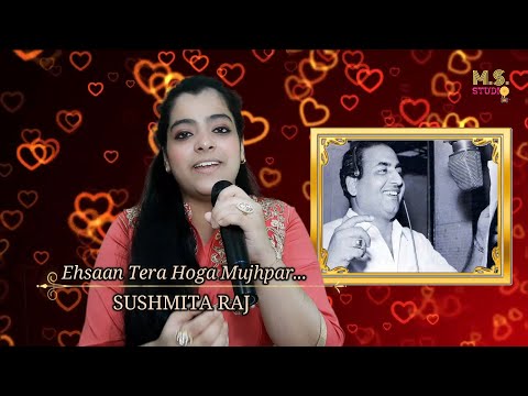 Ehsaan Tera Hoga Mujhpar... ||Sushmita Raj || Rafi Tere Hazaaron Rang || 2020 || M.S. Studio ||