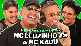 MC KADU & MC LEOZINHO ZS NO PODPAH - MELHORES MOMENTOS