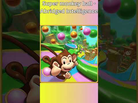 Abridged intelligence super monkey ball