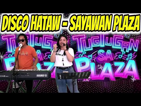 DISCO HATAW - SAYAWAN SA PLAZA 2024 | TN DUO - TUGTUGAN SA PLAZA NG LAVEZARES N. SAMAR