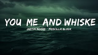 Justin Moore & Priscilla Block - You, Me, And Whiskey (lyrics)  | 25 Min