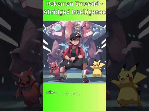 Abridged intelligence Pokemon emerald