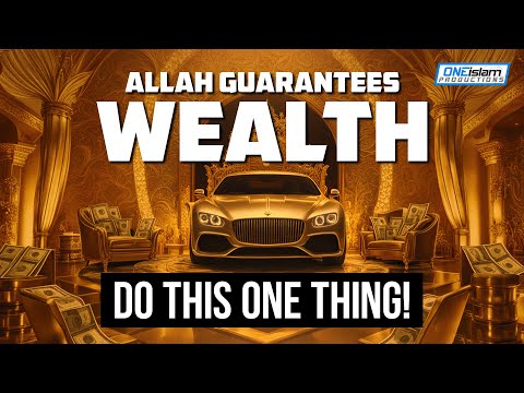 Allah Guarantees Wealth Do This One Thing!