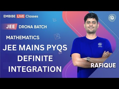 JEE MAINS PYQs | Definite Integration | Mathematics Preparation | JEE Main & Advanced I Rafique Sir