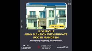 Luxurious 4bhk Mansion In Mandrem Walking Distance To The Beach