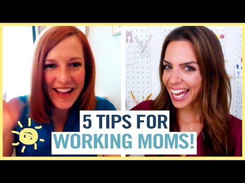 5 TIPS FOR WORKING MOMS