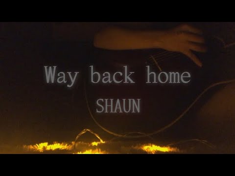 Way back home/Shaun