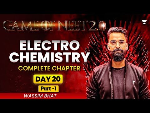 Game of NEET 2.0 ⚔️| Electrochemistry Part 1 | NEET 2025 | Wassim Bhat