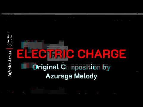 Electric Charge 「朝雷」-  Original Composition by Azuraga Melody