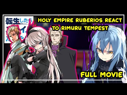 Empire of Ruberios React To Rimuru Tempest [ + Hinata Sakaguchi ] | Gacha React | ‹Full Movie›