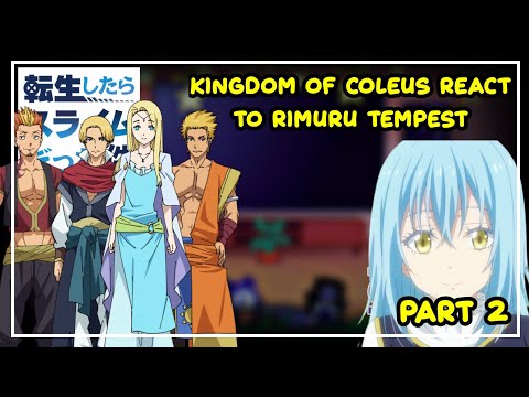 [ Kingdom Of Coleus React To Rimuru Tempest ] Gacha React | 2/? | Made By: Rimuruヅ