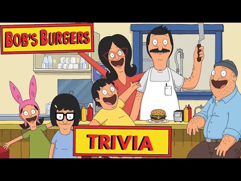 TV Show Trivia: Bob’s Burgers