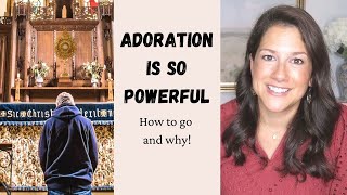 Why You Should Go to Adoration (and How to Start)