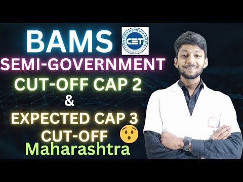 REVISED SEMI Government College Cutoffs in Maharashtra: BAMS Cap 2 & Expected Cap 3