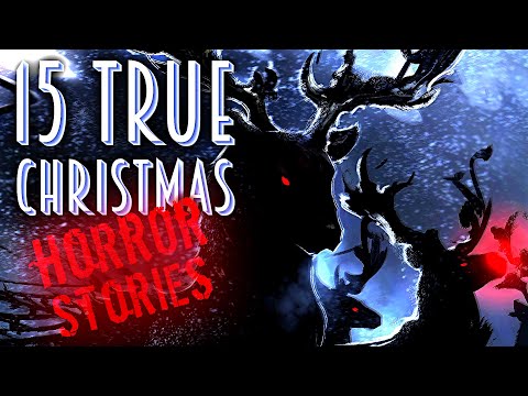 15 TRUE Christmas Horror Stories | disturbing Christmas cheer!