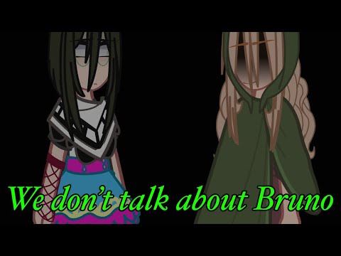 We don’t talk about Bruno|Encanto x Dr1/2|Danganronpa|Gacharonpa|Gacha|XxNiah_YEETxX