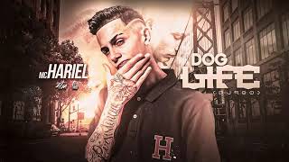 MC Hariel   Dog Life Official Audio Versão DJ 900