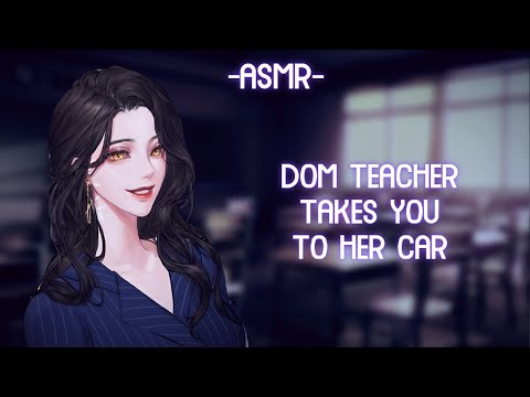 [ASMR] [ROLEPLAY] dom teacher takes you to her car (binaural/F4A/softdom)