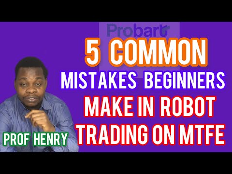 MISTAKES BEGINNERS TO ROBOT TRADING ON MTFE MAKE | PROBART ACADEMY