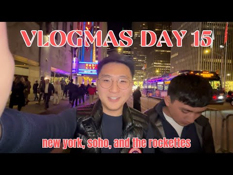 new york, soho, and the rockettes | #vlogmas day 15