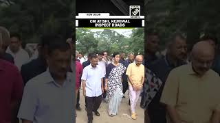 CM Atishi, Arvind Kejriwal inspect Delhi University roads