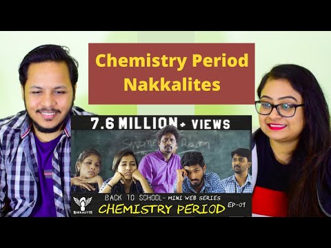 CHEMISTRY PERIOD - Back to School - Mini Web Series - Season 01 - EP 09 #Nakkalites | REACTION