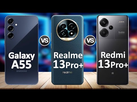 Samsung Galaxy A55 vs Realme 13 Pro Plus vs Redmi Note 13 Pro Plus