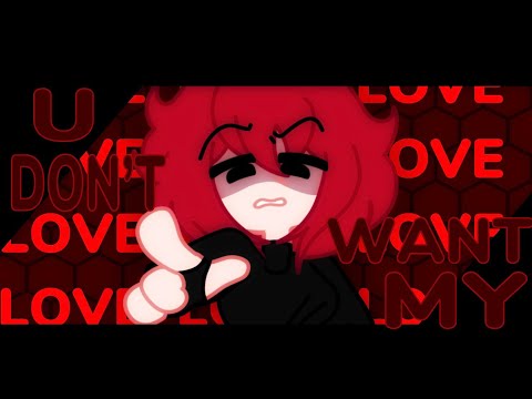 YOU DON’T WANT MY LOVE//MEME//ARTS+GACHA CLUB